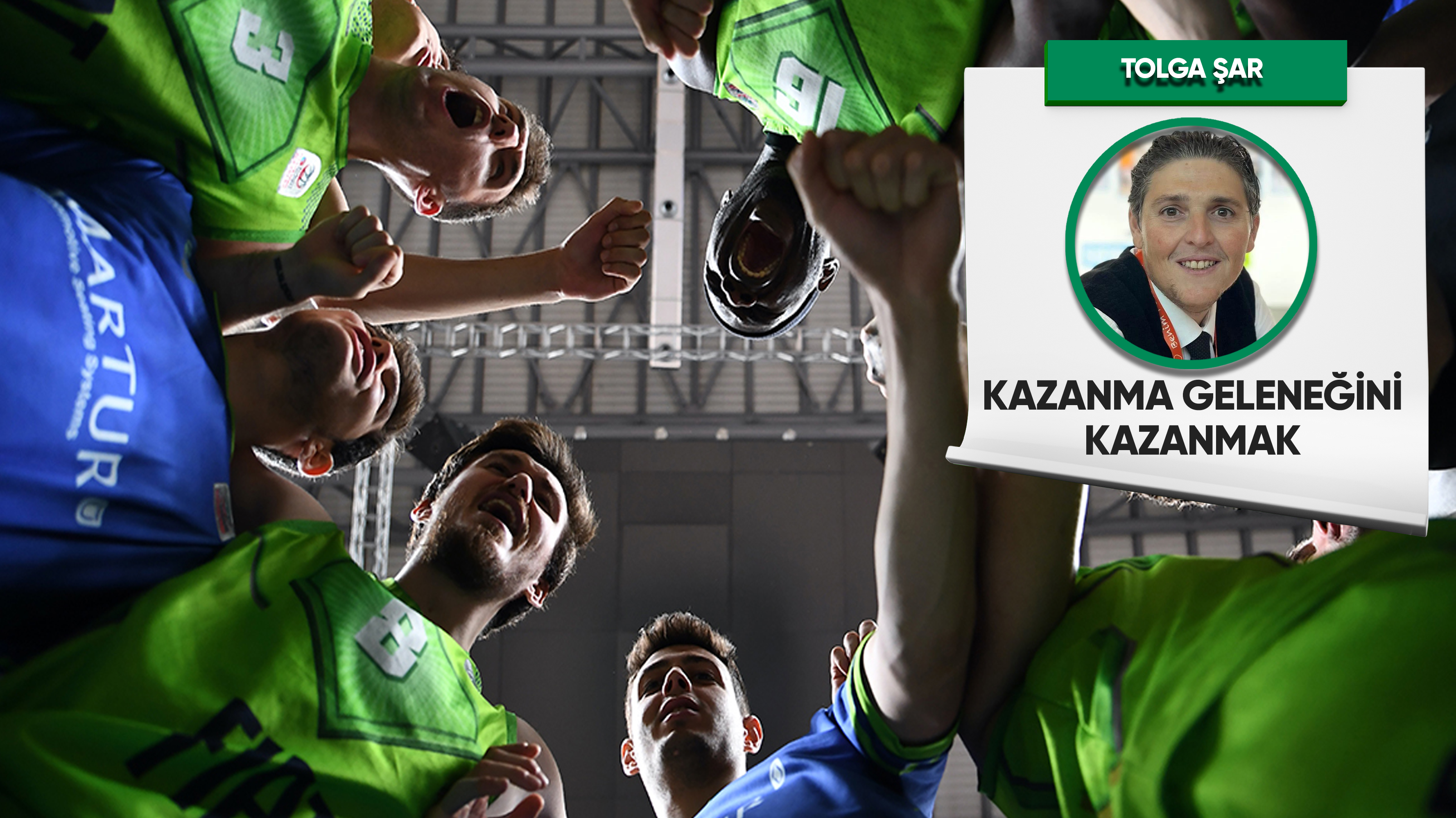 Kazanma geleneğini kazanmak…
