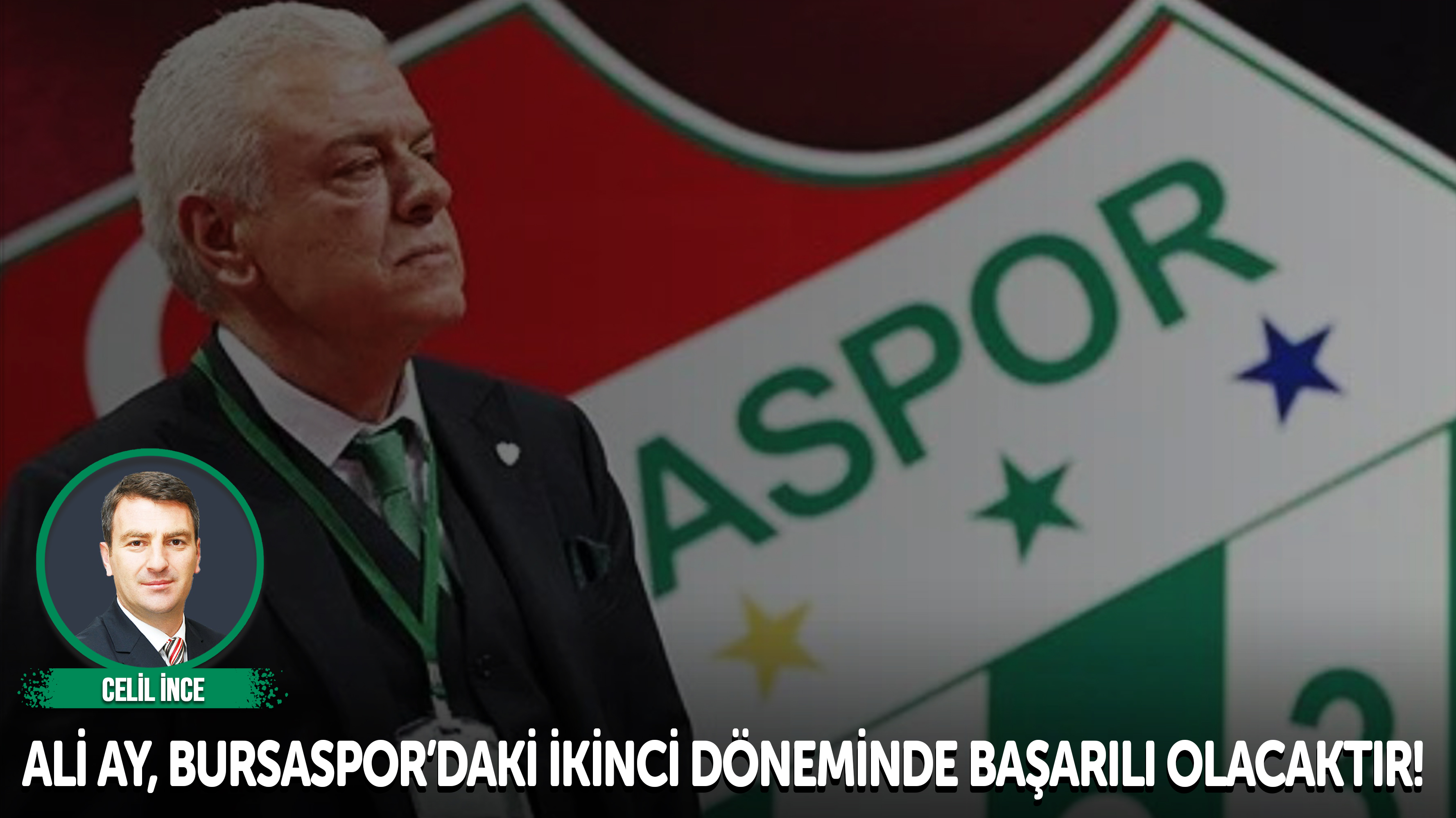 Ali Ay, Bursaspor’daki ikinci döneminde başarılı olacaktır!