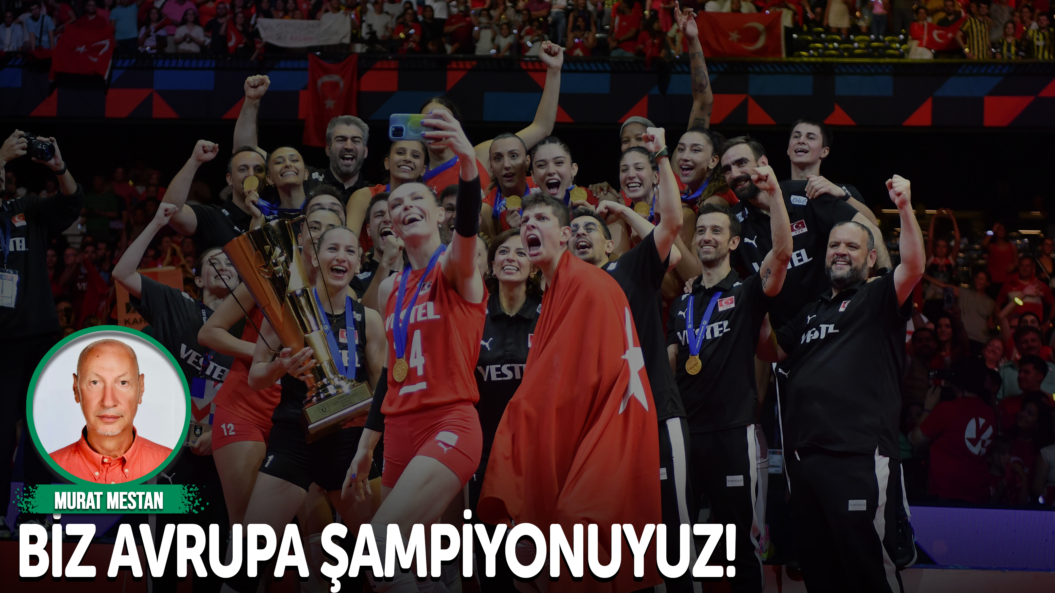 Biz Avrupa şampiyonuyuz!