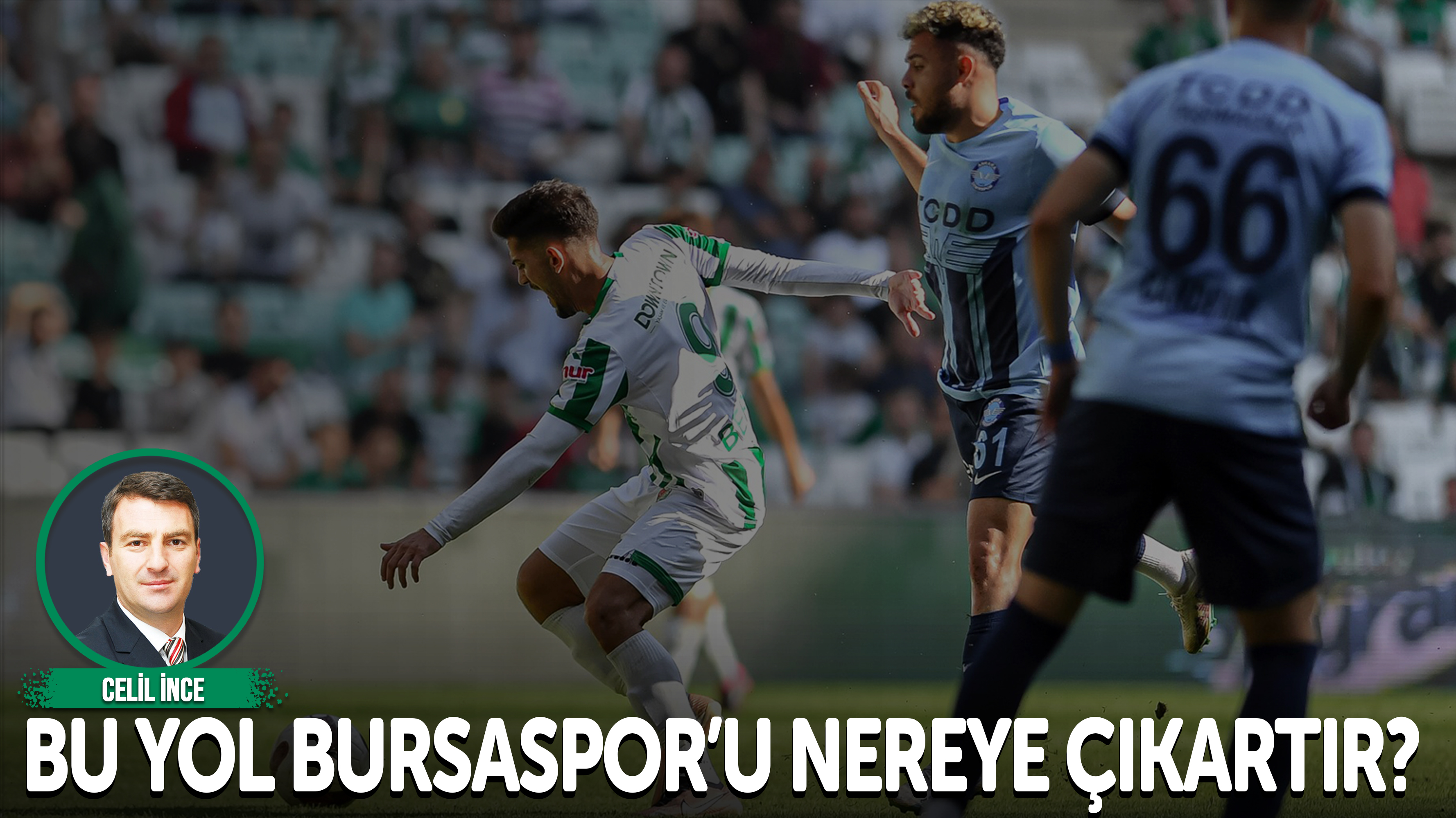 Bu yol Bursaspor’u nereye çıkartır?