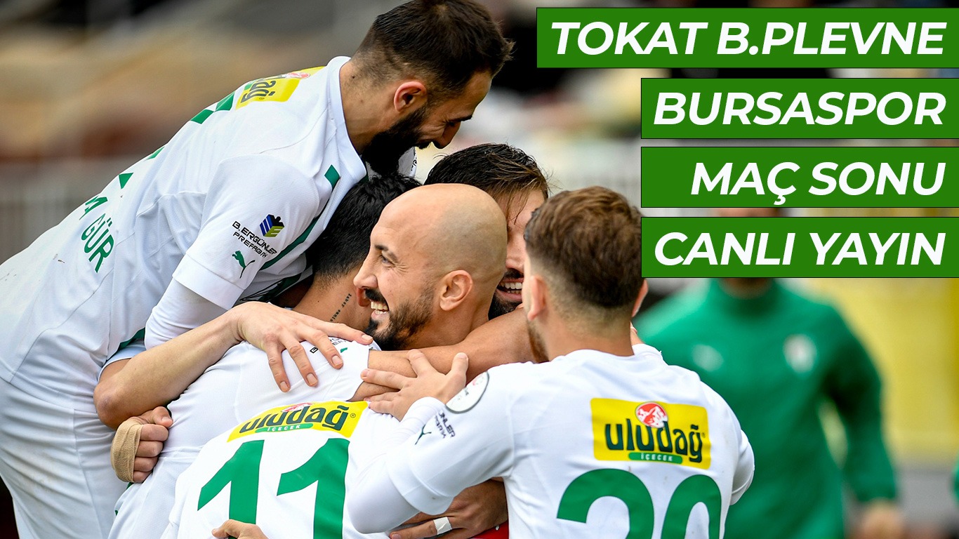 Tokat Bld.Plevne-Bursaspor maç sonu