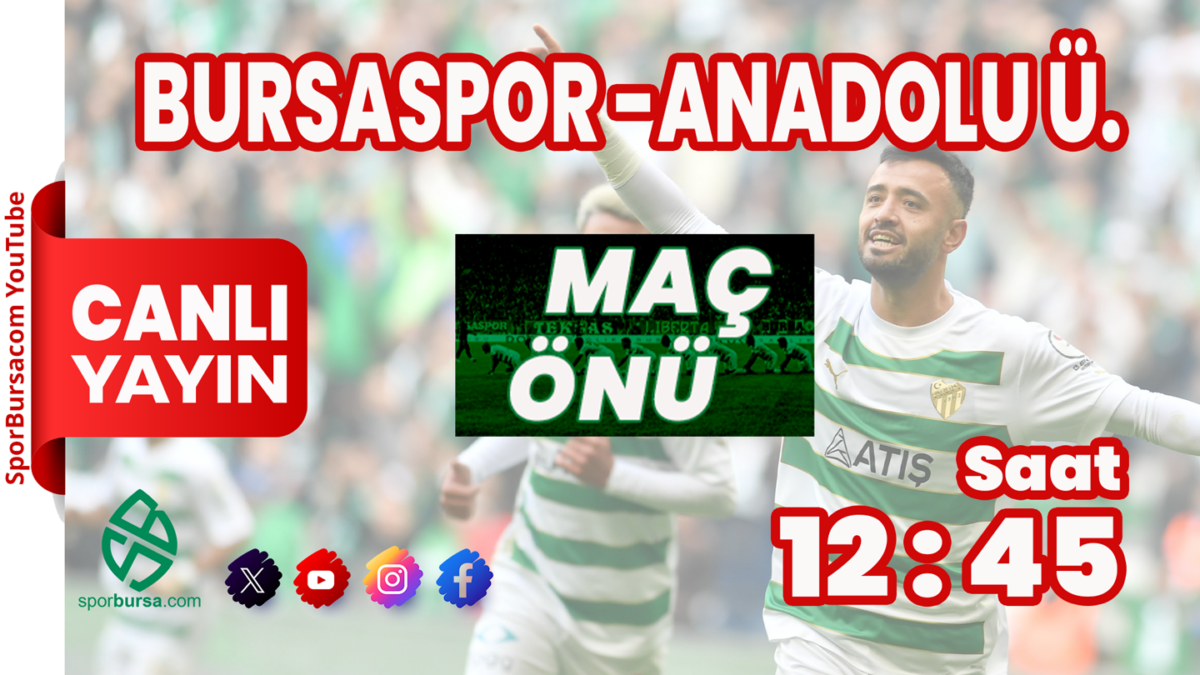 Bursaspor-Anadolu Üniversitesi Maç Öncesi Canlı Yayın
