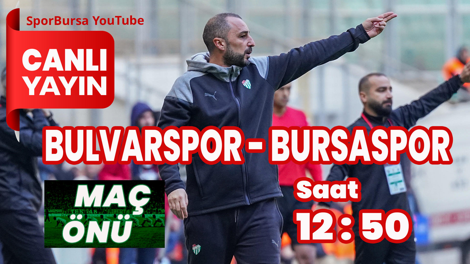 Bulvarspor-Bursaspor maç öncesi canlı yayın