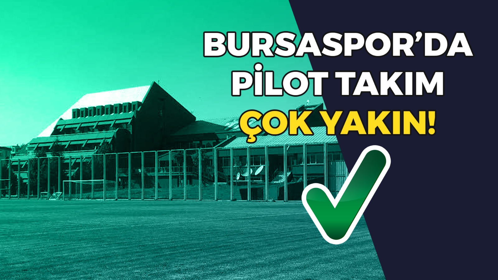 Bursaspor'un pilot takımı çok yakında!