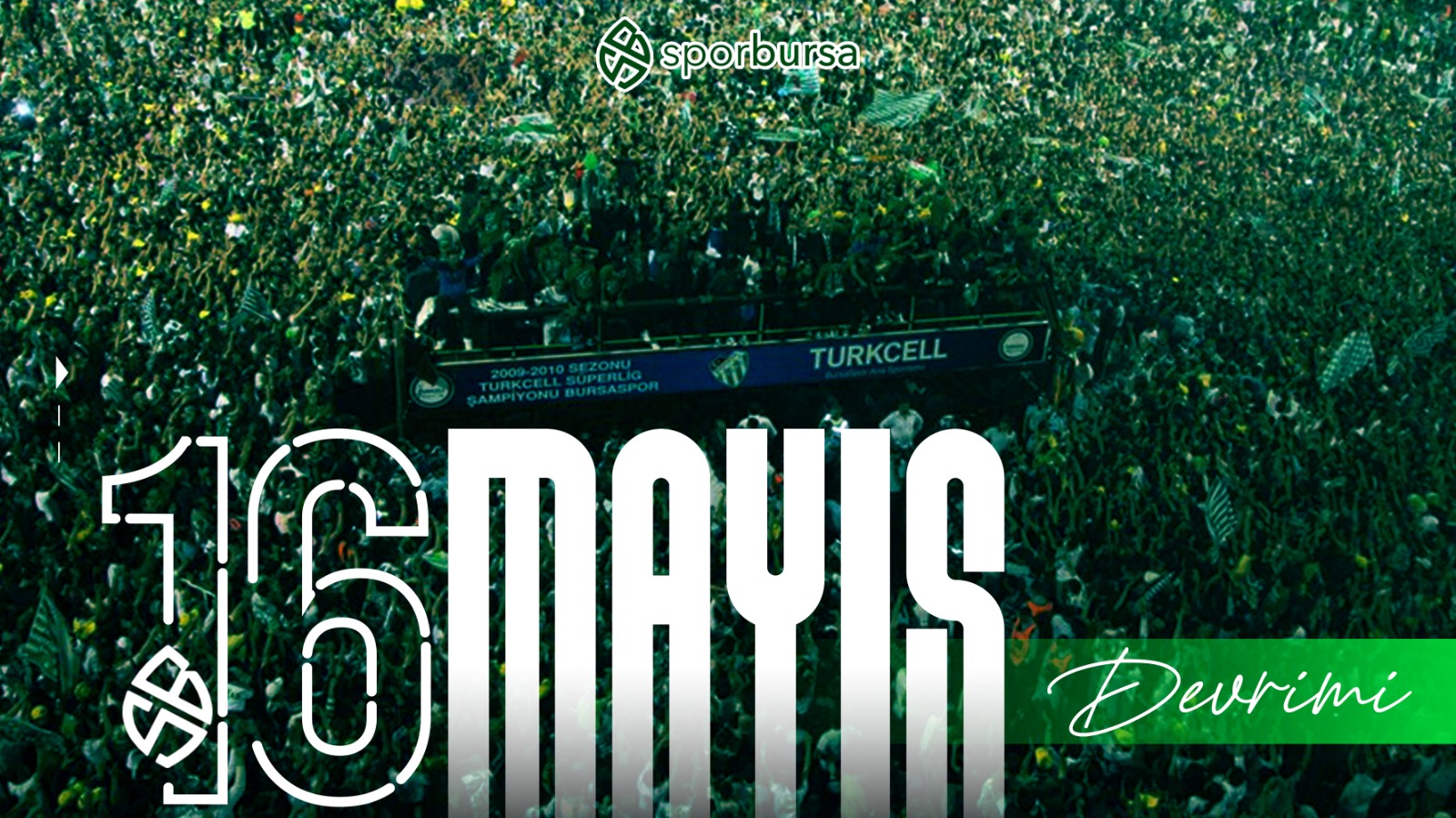 16 Mayıs Bursaspor Devrimi!