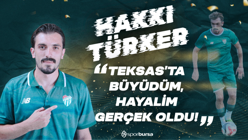 Hakkı Türker: Teksas’ta büyüdüm, hayalim gerçek oldu!