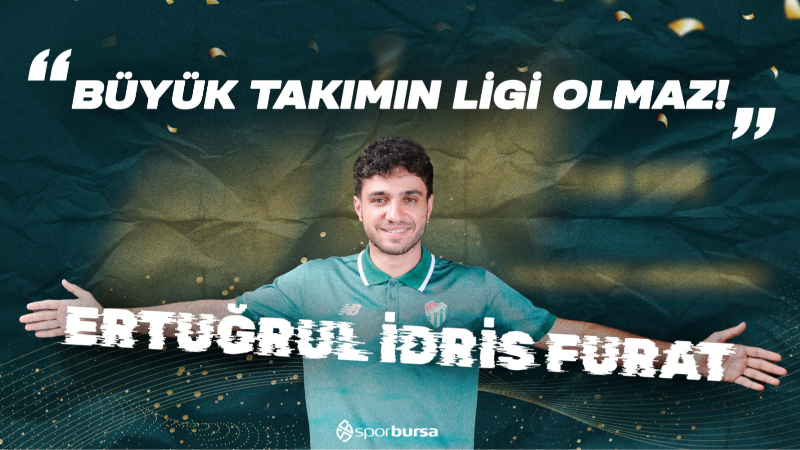 Bursaspor’un jokeri Ertuğrul İdris Furat: Büyük takımın ligi olmaz!