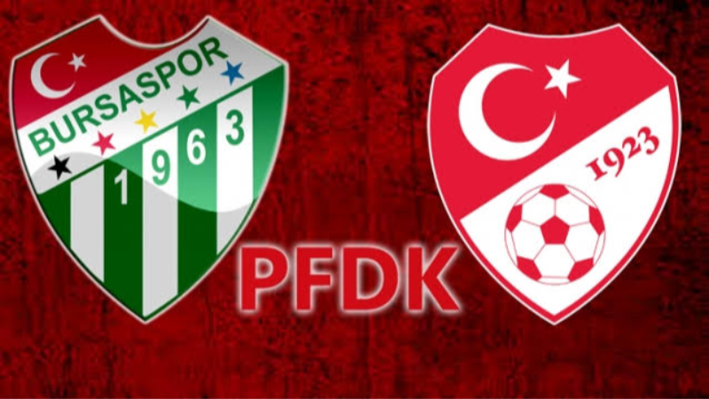 Bursaspor ilk maçtan PFDK’lık oldu!