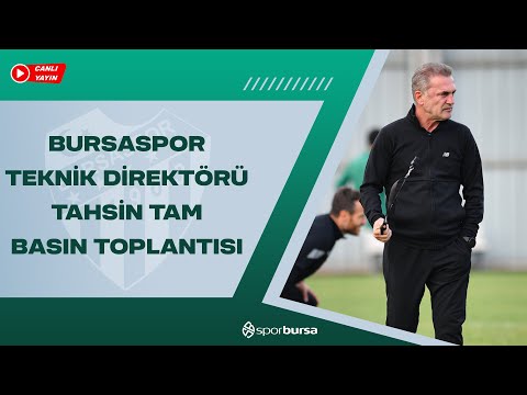 Canlı Yayın | Bursaspor Teknik Direktörü Tahsin Tam Basın Toplantısı