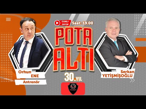 Antrenör Orhun Ene, Pota Altı’na konuk oluyor...