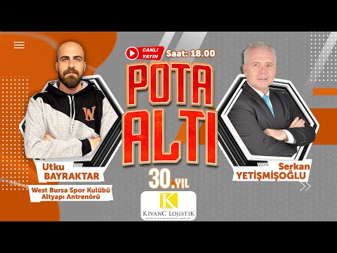 Pota Altı programına West Bursa Spor Kulübü Altyapı Antrenörü Utku Bayraktar konuk oluyor…