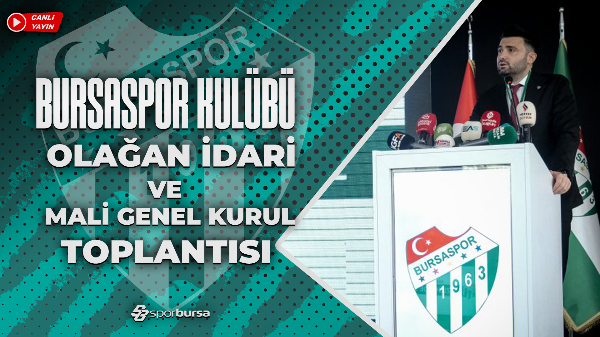 Bursaspor Kulübü | Olağan İdari ve Mali Genel Kurul Toplantısı