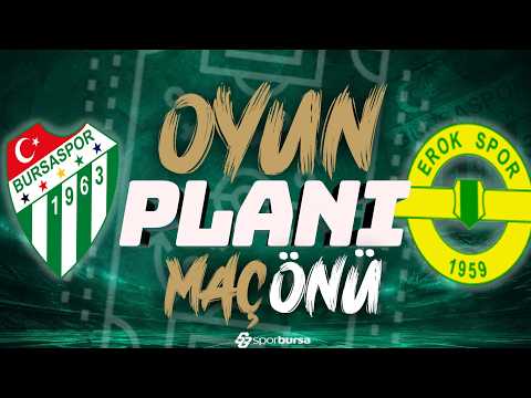 Bursaspor-Esenler Erokspor | İlk 11'ler ve Son Gelişmeler!